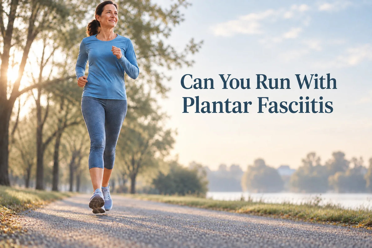 Can You Run With Plantar Fasciitis? A Safe Return-to-Run Plan